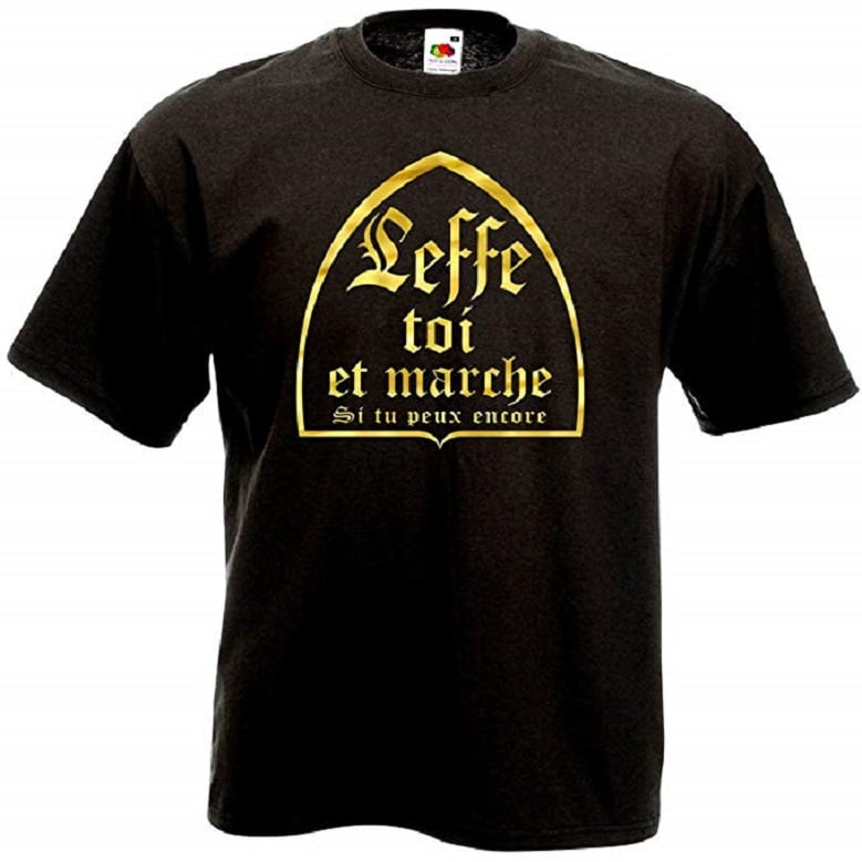 T-Shirt Noir et Or Leffe Toi et Marche Humour Bière Alcool Fête Soirée