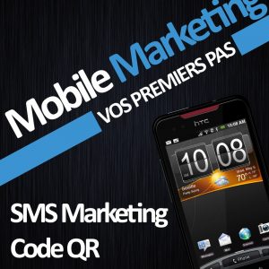 Mobile marketing - vos premiers pas