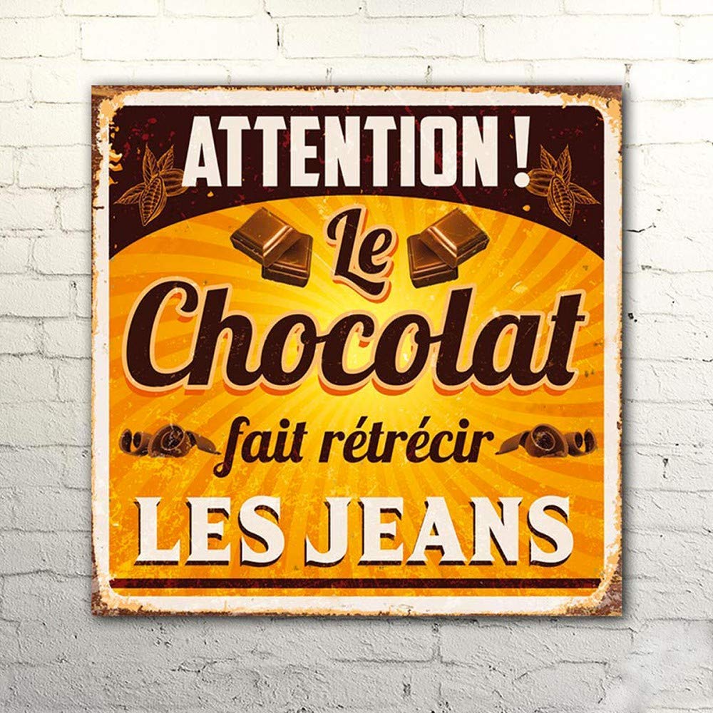 Plaque Deco Metal 30 x 30 cm Attention ! le chocolat fait rétrécir les jeans