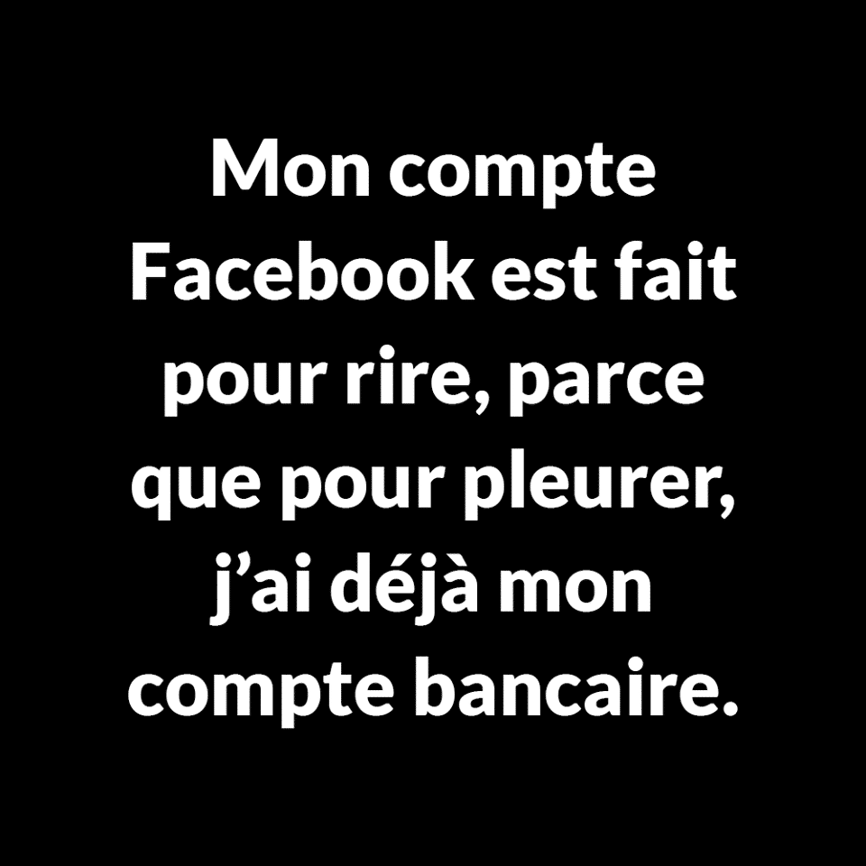 Mon Compte Facebook Est Fait Pour Rire Humour France Fr