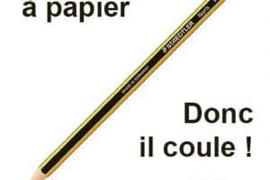 La crayon à papier. Donc il coule !